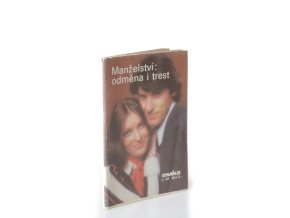 Manželství : odměna i trest