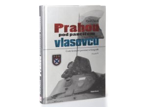 Prahou pod pancířem vlasovců