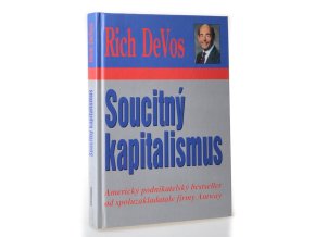 Soucitný kapitalismus : americký podnikatelský bestseller od spoluzakladatele firmy Amvay