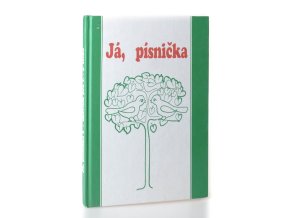 Já, písnička. I. díl, Zpěvník pro žáky základních škol : pro 1. - 4. třídu
