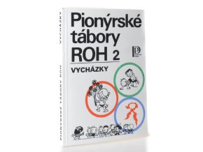 Pionýrské tábory ROH 2 : vycházky