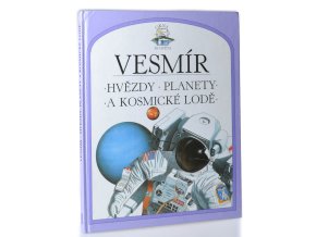 Vesmír : Hvězdy, planety a kosmické lodě