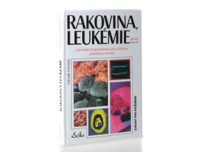 Rakovina, leukémie a jiné zdánlivě nevyléčitelné nemoci, které jsou léčitelné přírodními prostředky