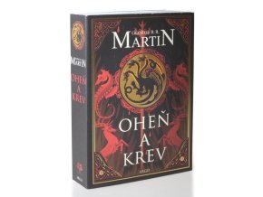 Oheň a krev : historie targaryenských králů v Západozemí. Svazek 1., Od Aegona I (Dobyvatele) po regentství Aegona III (Dračí zhouby)