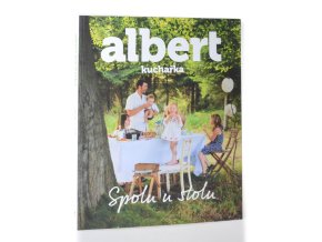 Albert v kuchyni : spolu u stolu