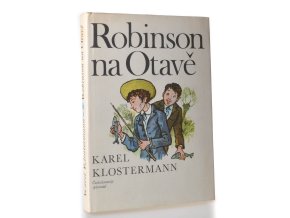 Robinson na Otavě : a jiné příběhy ze Šumavy
