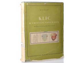 Klíč k určování našich hub hřibovitých a bedlovitých (1951)