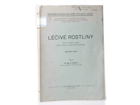 Léčivé rostliny : návod k poznání a sbírání našich domácích a pěstovaných léčivých rostlin (Speciální část)