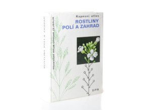Rostliny polí a zahrad : kapesní atlas