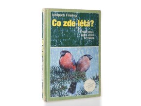 Co zde létá? : naši ptáci, jejich vejce a hnízda