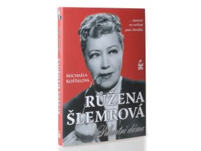 Růžena Šlemrová, pikantní dáma