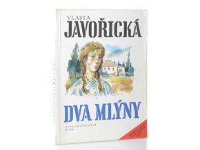 Dva mlýny : román starých venkovských rodů