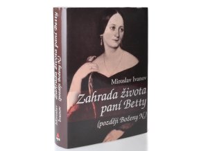 Zahrada života paní Betty (později Boženy N.)