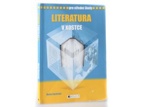 Literatura v kostce : pro střední školy (2007)