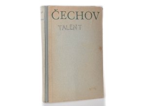 Talent : život a dílo A. P. Čechova