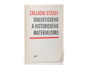 Základní otázky dialektického a historického materialismu