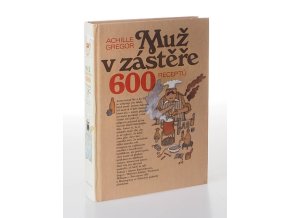 Muž v zástěře: 600 receptů (1991)