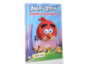 Angry birds. Rudohněv a velká soutěž