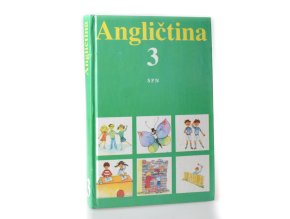 Angličtina Díl 3. : pro základní školy s třídami s rozšířeným vyučováním jazyků.