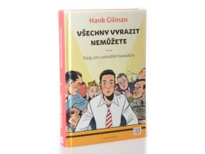 Všechny vyrazit nemůžete : rady pro nahodilé manažery