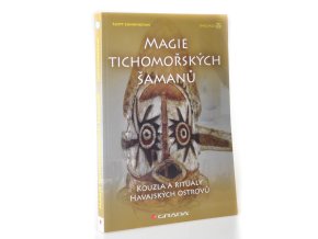 Magie tichomořských šamanů : kouzla a rituály Havajských ostrovů