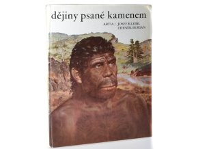 Dějiny psan kamenem : Po stopách člověka minulosti
