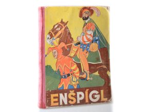 Enšpígl : Jeho veselá dobrodružství a příběhy
