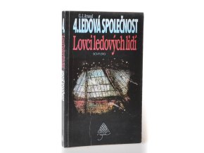 Ledová společnost. 4, Lovci ledových lidí