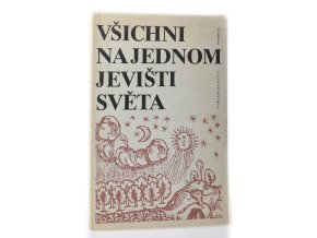 Všichni na jednom jevišti světa