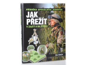 Jak přežít v zajetí a na útěku
