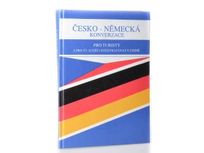 Česko-německá konverzace pro turisty a ty, kteří chtějí pracovat v cizině