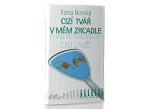 Cizí tvář v mém zrcadle