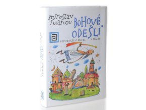 Bohové odešli : reportáže o Řecku a Itálii