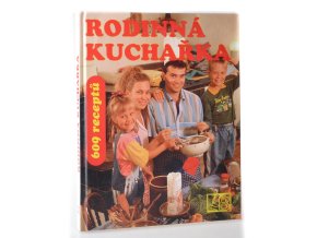 Rodinná kuchařka : 609 receptů + 50 rad na zhubnutí)