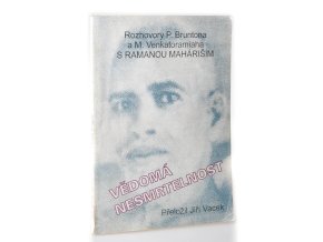 Vědomá nesmrtelnost : rozhovory Paula Bruntona a Munagala Venkataramiaha s Ramanou Mahárišim
