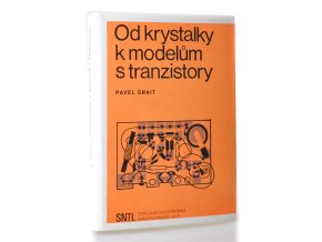 Od krystalky k modelům s tranzistory