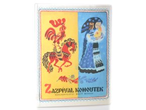 Zazpíval kohoutek : ruské národní písničky, říkanky a pohádky