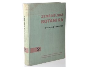 Zemědělská botanika. 2, Fyziologie rostlin (1962)