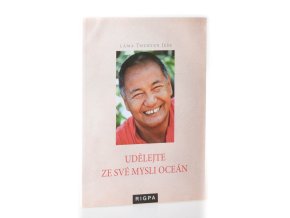 Stát se svým vlastním terapeutem : úvod do buddhistického způsobu myšlení ; Udělejte ze své mysli oceán : aspekty buddhistické psychologie