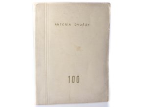 Sborník k oslavě stoletých narozenin Antonína Dvořáka 1841 - 1941