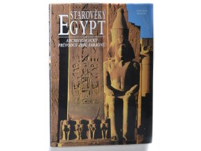 Starověký Egypt : archeologický průvodce zemí faraonů