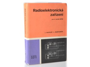 Radioelektronická zařízení : pro 4. ročník SPŠE