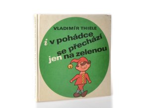 I v pohádce se přechází jen na zelenou