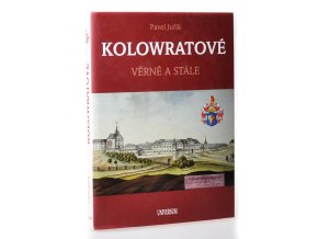 Kolowratové : věrně a stále