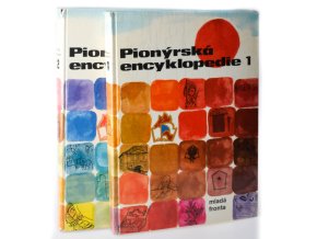 Pionýrská encyklopedie. Díl 1, 2 (2 sv.)