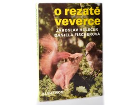O rezaté veverce