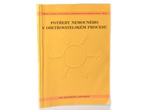 Potřeby nemocného v ošetřovatelském procesu (2010)
