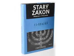 Starý zákon : překlad s výkladem. 11, Izajáš