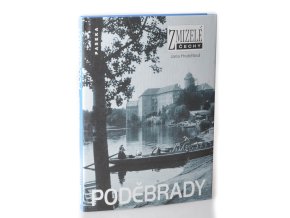 Zmizelé Čechy : Poděbrady