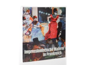 Impressionistische Malerei in Frankreich